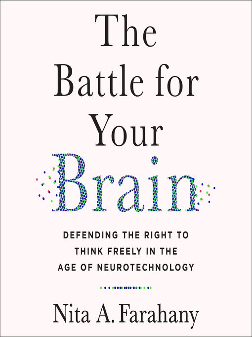 Title details for The Battle for Your Brain by Nita A. Farahany - Wait list